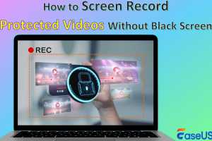 How to screen record protected videos without black screen
